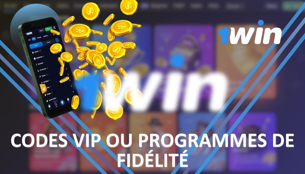 CODES VIP OU PROGRAMMES DE FIDÉLITÉ